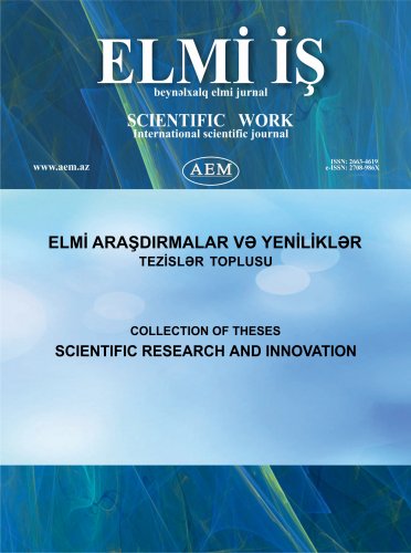 ELMİ ARAŞDIRMALAR VƏ YENİLİKLƏR Tezislər toplusu Cild: 1 Sayı: 1