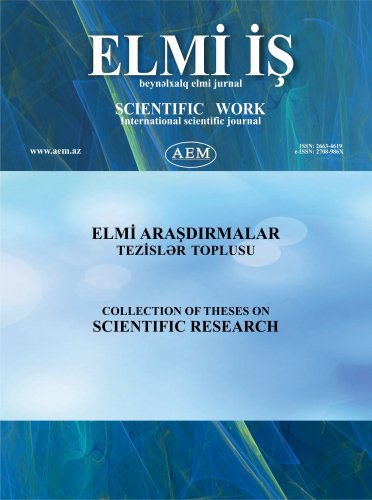 ELMİ ARAŞDIRMALAR Tezislər toplusu Cild: 1 Sayı: 4