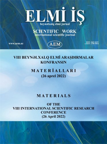 VIII BEYNƏLXALQ ELMİ ARAŞDIRMALAR KONFRANSIN MATERİALLARI (26 aprel 2022)