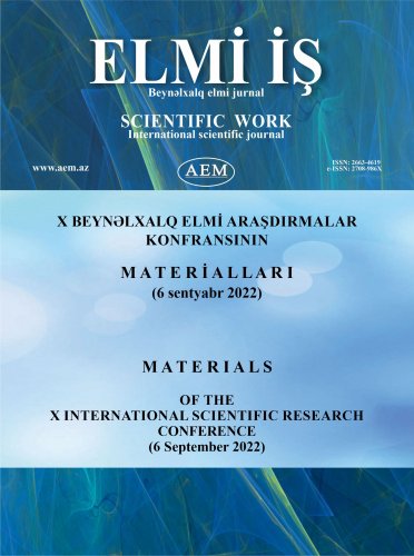 X BEYNƏLXALQ ELMİ ARAŞDIRMALAR KONFRANSININ MATERİALLARI (6 Sentyabr 2022)