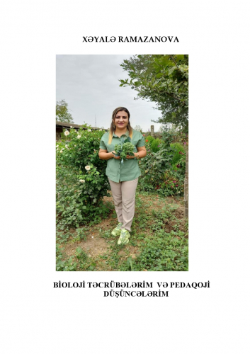 BİOLOJİ TƏCRÜBƏLƏRİM VƏ PEDAQOJİ DÜŞÜNCƏLƏRİM