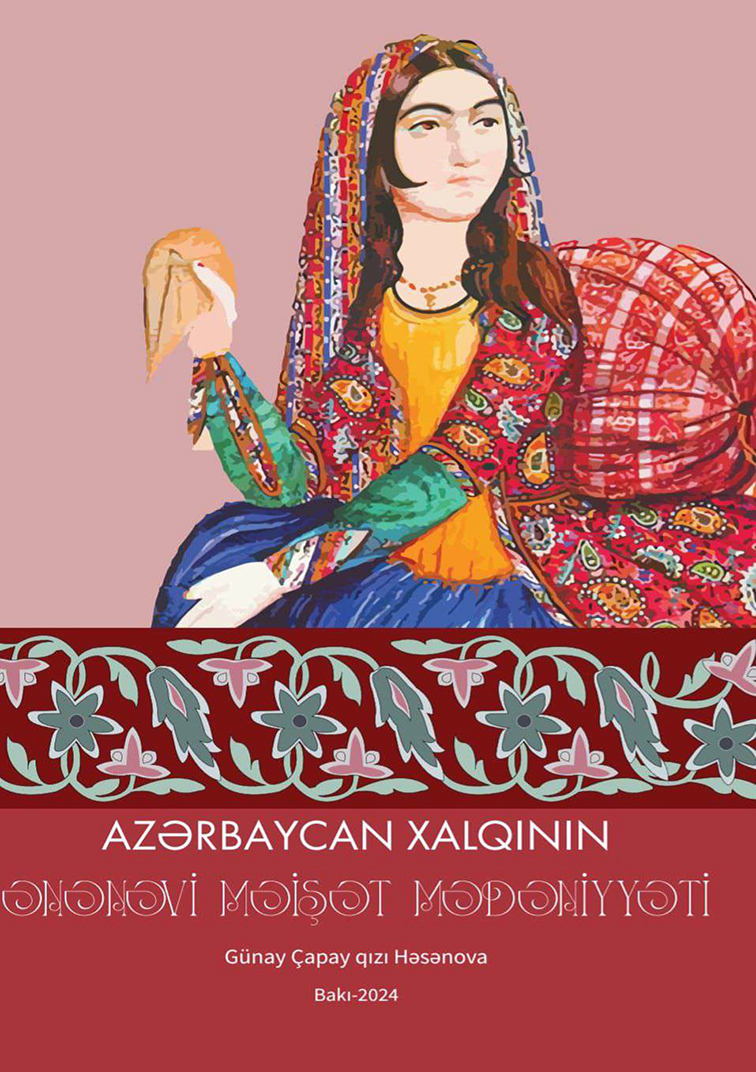 AZƏRBAYCAN XALQININ ƏNƏNƏVİ MƏİŞƏT MƏDƏNİYYƏTİ (Milli Azərbaycan Tarixi Muzeyinin materialları əsasında) 
